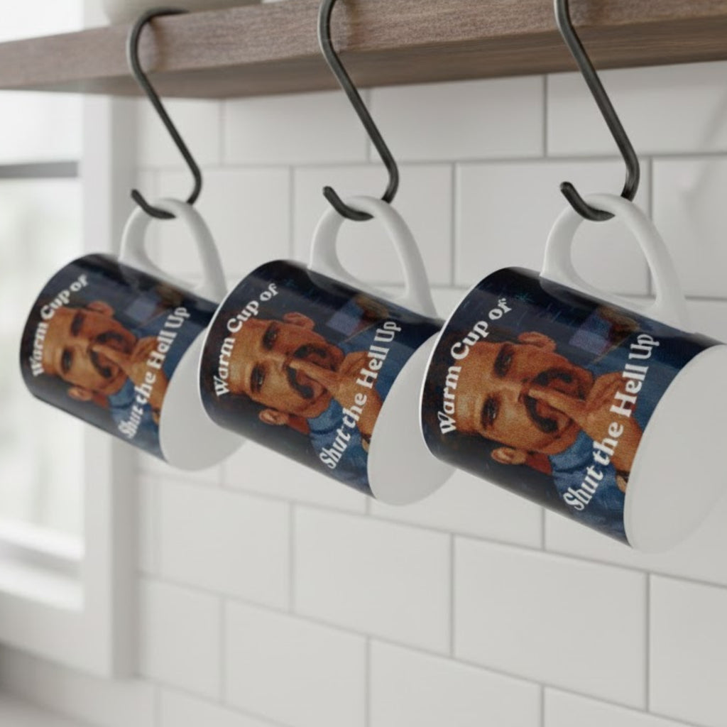 Novelty Mug | Warm Cup of Shut the Hell Up | 15oz Coffee Mug | Quirky Drinkware | LINEHAUS